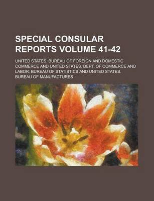 Book cover for Special Consular Reports Volume 41-42