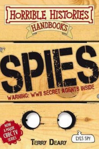 Cover of Horrible Histories Handbook Spies