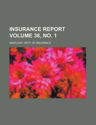 Book cover for Insurance Report Volume 36, No. 1
