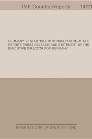 Cover of Germany:2014 Article IV Consultation-Staff Report; Press Release; And Statement by the Executive Director for Germany