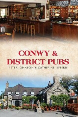 Cover of Conwy & District Pubs
