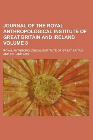 Cover of Journal of the Royal Anthropological Institute of Great Britain and Ireland Volume 8