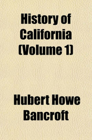 Cover of History of California Volume 2; V. 19