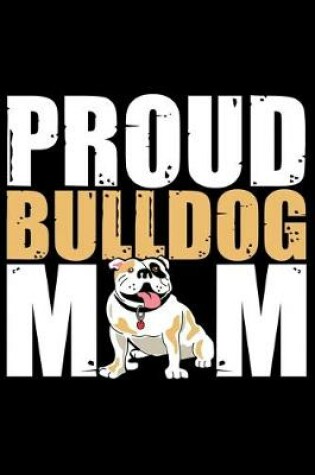 Cover of Proud Bulldog Mom