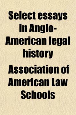 Book cover for Select Essays in Anglo-American Legal History (Volume 2)