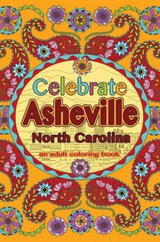 Cover of Celebrate Asheville, North Carolina