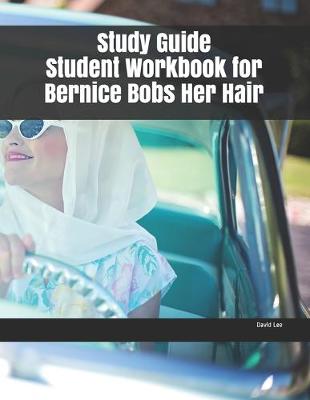 Book cover for Study Guide Student Workbook for Bernice Bobs Her Hair