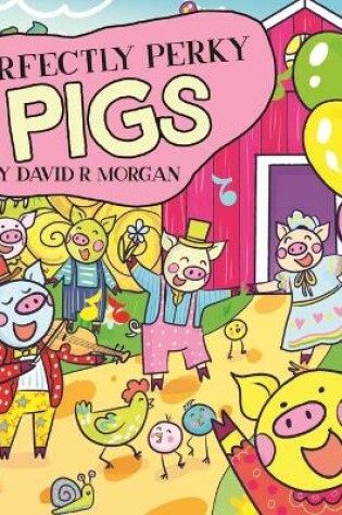 Cover of Perfectly Perky Pigs