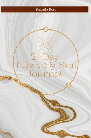 Cover of 21 Day I Love My Skin Journal