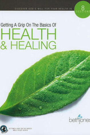 Cover of Getting a Grip on the Basics of Health & Healing