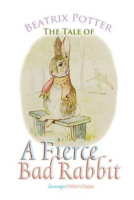 Book cover for The Tale of a Fierce Bad Rabbit