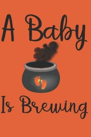 Cover of A Baby Is Brewing