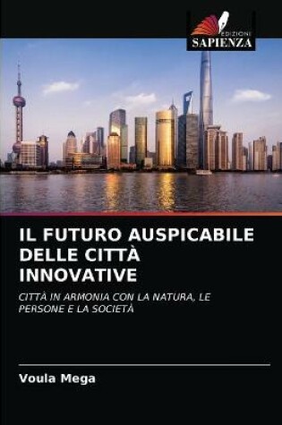 Cover of Il Futuro Auspicabile Delle Città Innovative