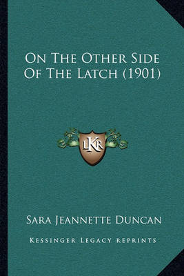 Book cover for On the Other Side of the Latch (1901)