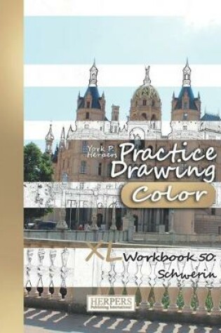 Cover of Practice Drawing [Color] - XL Workbook 50