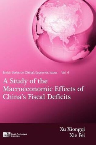 Cover of A Study of the Macroeconomic Effects of China's Fiscal Deficits