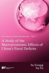 Book cover for A Study of the Macroeconomic Effects of China's Fiscal Deficits