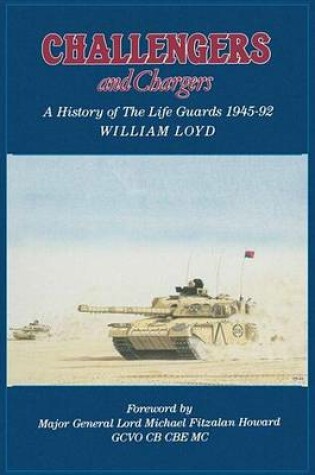 Cover of Challengers and Chargers: A History of the Life Guards 1945-92