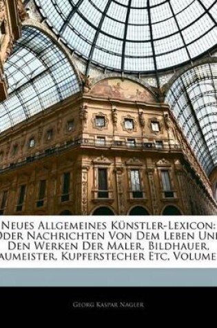 Cover of Neues Allgemeines K Nstler-Lexicon