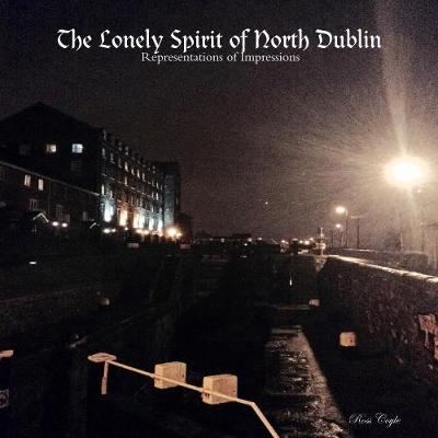 Book cover for The Lonely Spirit of North Dublin