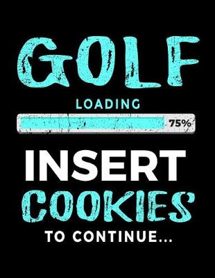 Book cover for Golf Loading 75% Insert Cookies To Continue