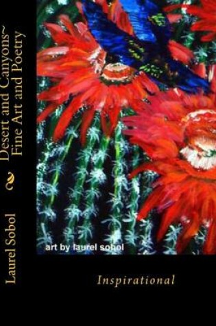 Cover of Desert and Canyons Fine Art and Poetry