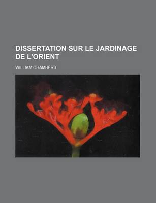 Book cover for Dissertation Sur Le Jardinage de L'Orient