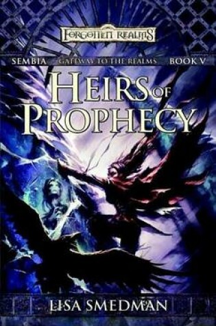 Cover of Heirs of Prophecy: Sembia: Gateway to the Realms, Book V
