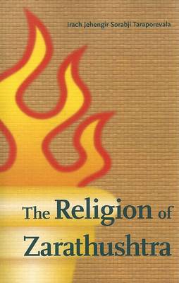 Cover of The Religion of Zarathushtra