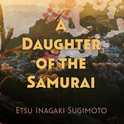 Cover of A Daughter of the Samurai