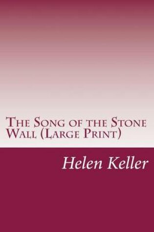 Cover of The Song of the Stone Wall (Large Print)
