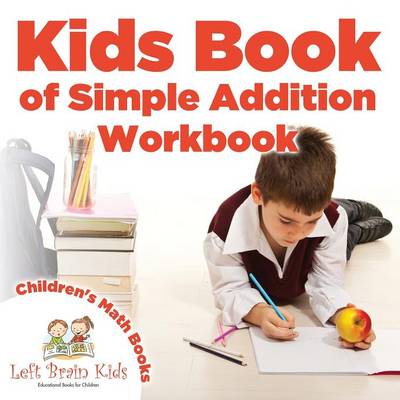 Book cover for Kids Book of Simple Addition Workbook Children's Math Books