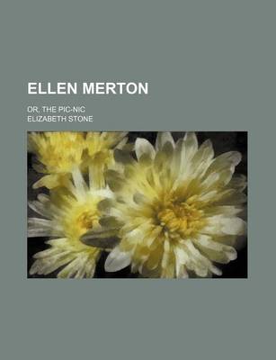 Book cover for Ellen Merton; Or, the PIC-Nic