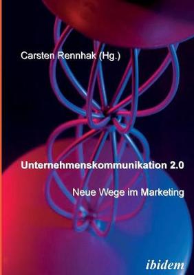 Cover of Unternehmenskommunikation 2.0 - Neue Wege im Marketing.
