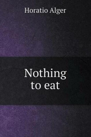 Cover of Nothing to Eat