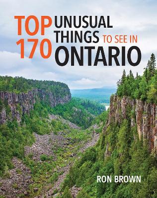 Book cover for Top 170 Unusual Things to See in Ontario