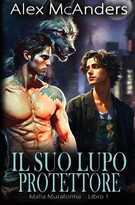 Book cover for Il Suo Lupo Protettore