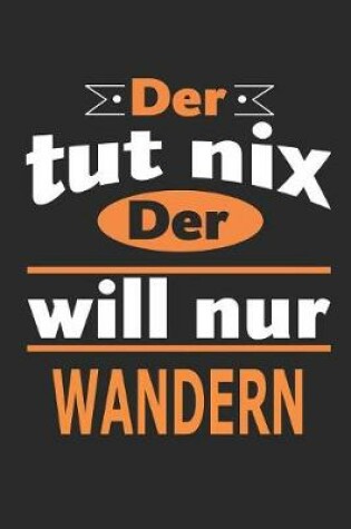 Cover of Der tut nix Der will nur wandern