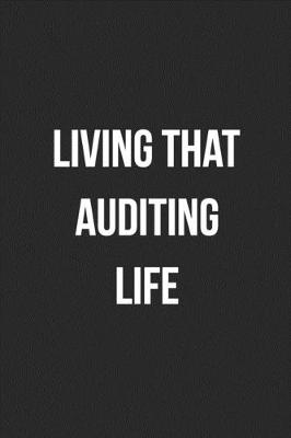 Book cover for Living That Auditing Life