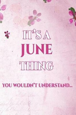 Cover of It's A JUNE Thing You Wouldn't Understand