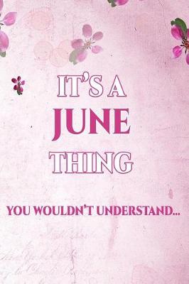 Book cover for It's A JUNE Thing You Wouldn't Understand