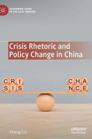 Cover of Crisis Rhetoric and Policy Change in China