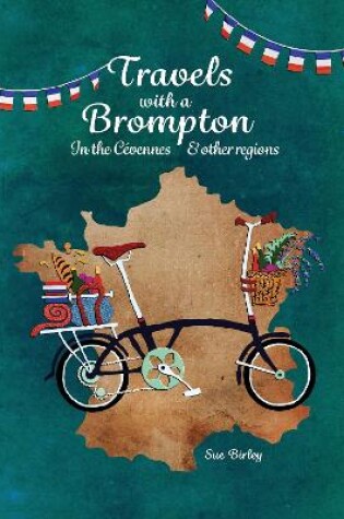 Cover of Travels with a Brompton in the Cevennes and other regions