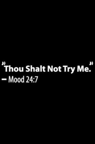 Cover of "Thou Shalt Not Try Me." - Mood 24