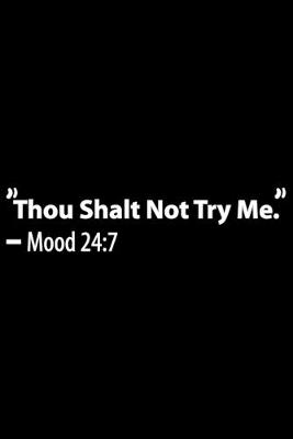 Book cover for "Thou Shalt Not Try Me." - Mood 24