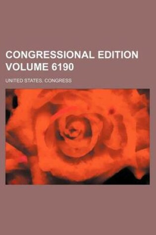 Cover of Congressional Edition Volume 6190