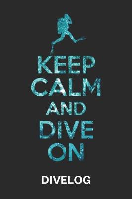 Book cover for Keep Calm and Dive on Divelog