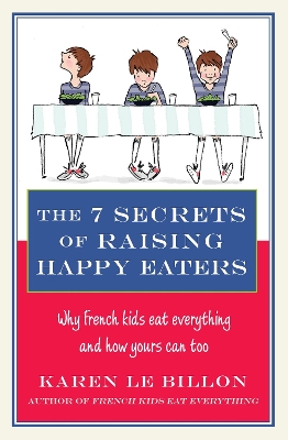 Book cover for The 7 Secrets of Raising Happy Eaters