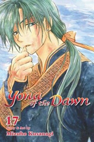 Cover of Yona of the Dawn, Vol. 17