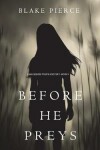 Book cover for Before He Preys (A Mackenzie White Mystery-Book 9)